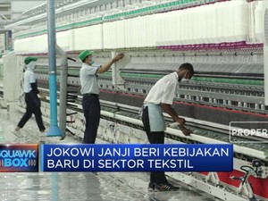 Janji Presiden Jokowi untuk Industri Tekstil