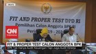 VIDEO: Fit & Proper Test Calon Anggota BPK