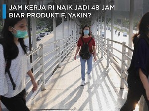 Jam kerja RI Diusulkan Jadi 48 Jam Biar Produktif, Yakin?