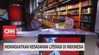 VIDEO: Meningkatkan Kesadaran Literasi di Indonesia (5/5)