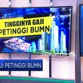 Gaji Fantastis Para Petinggi BUMN
