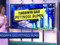 Gaji Fantastis Para Petinggi BUMN