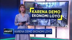 Ekonomi Loyo Akibat Demo