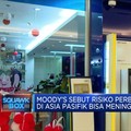 Moody's Sebut Risiko Perbankan di Asia Pasifik Meningkat