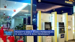 Moody's Sebut Risiko Perbankan di Asia Pasifik Meningkat