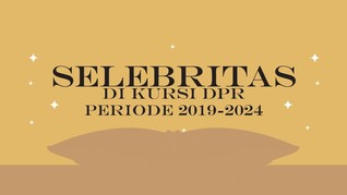 INFOGRAFIS: Selebritas di Kursi DPR