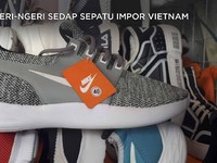 Ngeri-Ngeri Sedap Sepatu Impor Vietnam