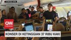 VIDEO: Konser di Ketinggian 37 Ribu Kaki