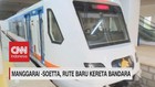 VIDEO: Manggarai-Soetta, Rute Baru Kereta Bandara