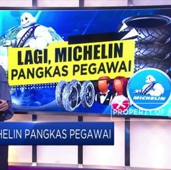 Tsunami PHK, Produsen Ban Michelin Akan Pangkas 2.300 Pekerja