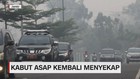VIDEO: Kabut Asap Kembali Menyekap