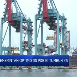 Kena Hantaman Global, Pemerintah Yakin Ekonomi RI Tumbuh 5%