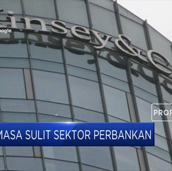 Laporan McKinsey: Separuh Bank Dunia dalam Kondisi Sulit