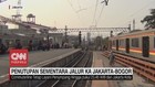 VIDEO: Penutupan Sementara Jalur KA Jakarta Bogor