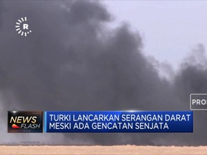 Turki Lancarkan Serangan Darat Meski Ada Gencatan Senjata