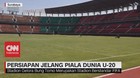 VIDEO: Stadion GBT Disiapkan Untuk Piala Dunia U-20