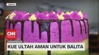 VIDEO: Kue Ultah Aman untuk Balita