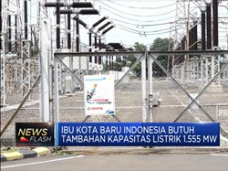 Ibu Kota Baru Butuh Listrik 1.196 MW