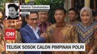VIDEO: Selisik Sosok Calon Pimpinan Polri