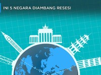 Simak! Ini 5 Negara di Ambang Resesi