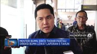 Erick Thohir Buka Peluang Rombak Direksi BUMN