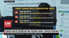 VIDEO: Iuran BPJS Kesehatan Resmi Naik Tahun Depan