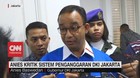 VIDEO: Anies Kritik Sistem Penganggaran DKI Jakarta