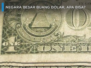 Negara Besar Buang Dolar, Apa Bisa?
