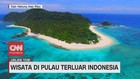 VIDEO: Wisata di Pulau Terluar Indonesia