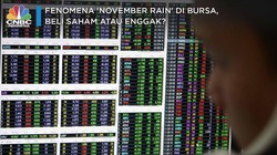 Fenomena 'November Rain' di Bursa, Beli Saham atau Enggak?