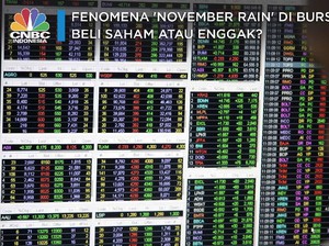 Fenomena 'November Rain' di Bursa, Beli Saham atau Enggak?