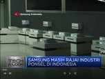 Samsung Masih Rajai Industri Ponsel di Indonesia