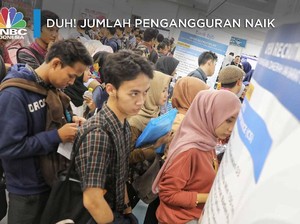 Duh! Jumlah Pengangguran RI Naik Jadi 7,05 Juta Orang