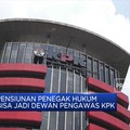 Pensiunan Penegak Hukum Bisa Jadi Dewan Pengawas KPK