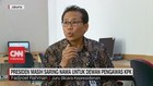 VIDEO: Presiden Masih Saring Nama Untuk Dewan Pengawas KPK