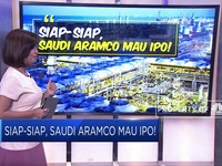 Siap-Siap, Saudi Aramco Mau IPO!