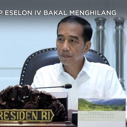 Siap-Siap! Jabatan Eselon IV Bakal Menghilang