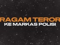 INFOGRAFIS: Ragam Teror ke Markas Polisi