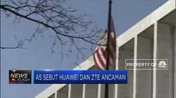AS Kembali Sebut Huawei dan ZTE Sebagai Ancaman Keamanan