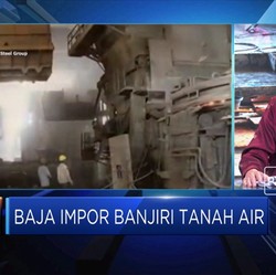 Asosiasi Baja Sebut Permendag 110 Belum Efektif  Tekan Impor