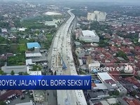 Proyek Jalan Tol BORR Seksi IV Butuh Investasi Rp 24 Triliun