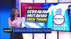 Gebrakan Mutakhir Erick Thohir