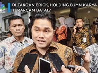 Di Tangan Erick, Holding BUMN Karya Terancam Batal?