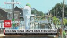 VIDEO: Keliling Dunia Hanya dari Atas Sungai