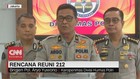 VIDEO: Polri Soal Rencana Reuni 212