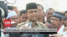 VIDEO: Anies: Kami Berikan Kesempatan Warga Gunakan Monas