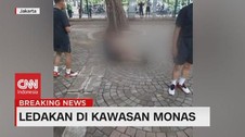 VIDEO: Ledakan Terjadi di Kawasan Monas