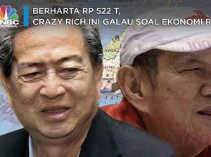 Berharta Rp 522 T, Crazy Rich Ini Galau Soal Ekonomi RI