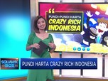 Pundi-Pundi Harta Crazy Rich Indonesia