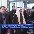 Siap-siap! OPEC+ Mau Pangkas Produksi Terbesar Dalam 1 Dekade